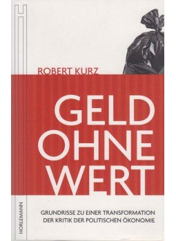 Kurz, Robert - Geld ohne Wert Kurz, Robert - Geld ohne Wert, Berlin 2012 antikvár könyv