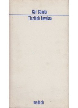 Gál Sándor - Tisztább havakra Gál Sándor - Tisztább havakra, 1976 antikvár könyv