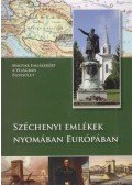 Deák Piroska,Messik Miklós,Szöllősi Annamária - Széchenyi emlékek nyomában Európában