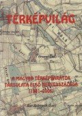 Skerletz Iván (szerk.),Papp-Váry Árpád (szerk.),Hegedüs Ábel (szerk.) - A Magyar Térképbarátok Társulata első negyedszázada (1981-2006)