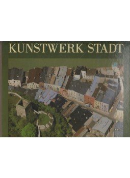 Euler, Bernd, Lehne, Andreas - Kunstwerk Stadt Euler, Bernd, Lehne, Andreas - Kunstwerk Stadt, Salzburg-Wien 1988 antikvár könyv