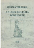 Marton Veronika - A sumir kultúra története