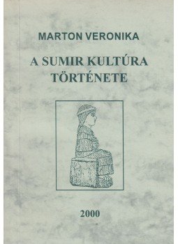 Marton Veronika - A sumir kultúra története,  2000 antikvár könyv
