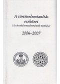 Dr. Szabolcs Ottó (szerk.),Halász Józsefné (szerk.) - A történelemtanítás eszközei 2006-2007