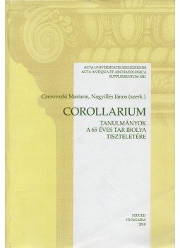 Czerovszki Mariann, Nagyillés János - Corollarium Czerovszki Mariann, Nagyillés János - Corollarium, Szeged 2011 antikvár könyv