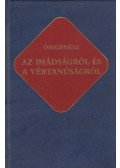 Órigenész - Az imádságról és a vértanúságról