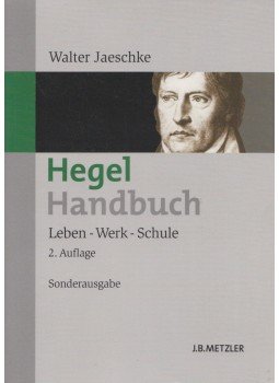 Jaeschke, Walter - Hegel-Handbuch, Stuttgart-Weimar 2010 antikvár könyv