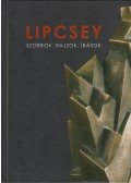Kulcsár Ferenc - Lipcsey: Szobrok, rajzok, írások