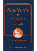 Charles Baudelaire - A romlás virágai
