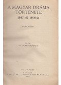 Galamb Sándor - A magyar dráma története 1867-től 1896-ig I.