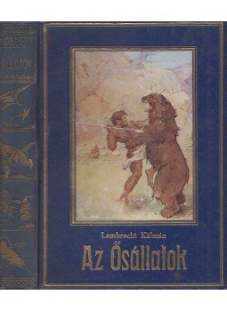 Lambrecht Kálmán - Az ősállatok Lambrecht Kálmán - Az ősállatok, Budapest 1927 antikvár könyv