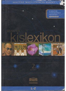 Bárány Lászlóné (főszerk.) - Általános kislexikon II. L-Z Bárány Lászlóné (főszerk.) - Általános kislexikon II. L-Z, Budapest 2005 antikvár könyv