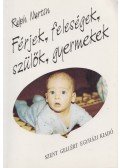 Ralph Martin - Férjek, feleségek, szülők, gyermekek
