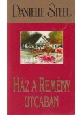 Danielle Steel - Ház a Remény utcában