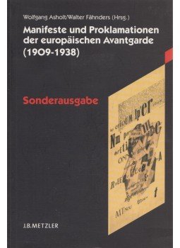 Asholt, Wolfgang, Walter Fähnders - Manifeste und Proklamationen der europäischen Avantgarde (1909-1938), Stuttgart-Weimar 2005 antikvár könyv