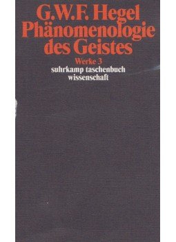 Hegel, Georg Wilhelm Friedrich - Phänomenologie des Geistes Hegel, Georg Wilhelm Friedrich - Phänomenologie des Geistes, Frankfurt am Main 1986 antikvár könyv