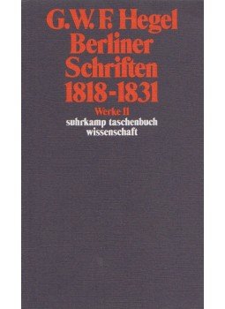 Hegel, Georg Wilhelm Friedrich - Berliner Schriften 1818-1831, Frankfurt am Main 2003 antikvár könyv