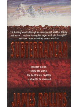 James Rollins - Subterranean James Rollins - Subterranean, New York 1999 antikvár könyv