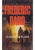 Frédéric Dard - Le maitre de plaisir