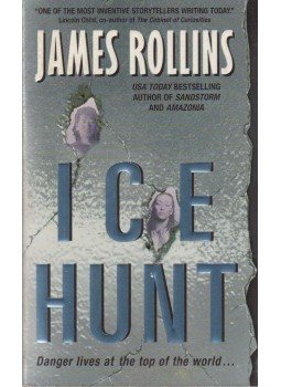 Rollins, James - Ice Hunt Rollins, James - Ice Hunt, New York 2004 antikvár könyv