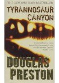 Douglas Preston - Tyrannosaur Canyon