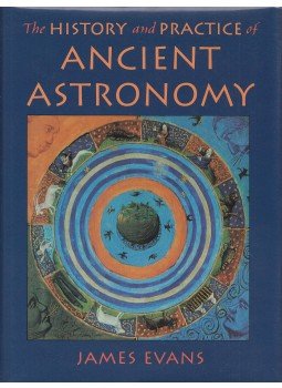 Evans, James - The History and Practice of Ancient Astronomy, New York-Oxford 1998 antikvár könyv