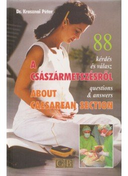 Dr. Krasznai Péter - 88 kérdés és válasz a császármetszésről, Budapest 2003 antikvár könyv