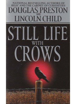 Douglas Preston, Lincoln Child - Still Life With Crows Douglas Preston, Lincoln Child - Still Life With Crows, New York 2004 antikvár könyv
