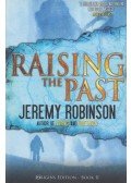 Jeremy Robinson - Raising the Past