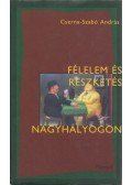 Cserna-Szabó András - Félelem és reszketés Nagyhályogon (dedikált)