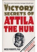 Wess Roberts - Victory Secrets of Attila the Hun