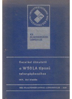  - Kezelési utmutató a W50L/K és W50La/K teher gépkocsihoz,  1970 antikvár könyv