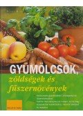 Renate Hudak - Gyümölcsök, zöldségek és fűszernövények