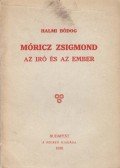 Halmi Bódog - Móricz Zsigmond, az író és az ember (dedikált)
