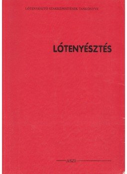 Thomka Iván, Dr. Szollár István - Lótenyésztés, Budapest 2000 antikvár könyv