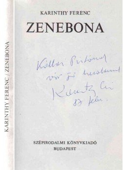 Karinthy Ferenc - Zenebona (dedikált) Karinthy Ferenc - Zenebona (dedikált), Budapest 1986 antikvár könyv