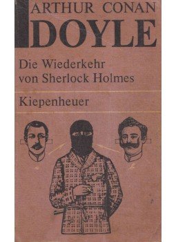 Arthur Conan Doyle - Die Wiederkehr von Sherlock Holmes Arthur Conan Doyle - Die Wiederkehr von Sherlock Holmes, Leipzig 1985 antikvár könyv