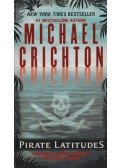 Michael Crichton - Pirate Latitudes