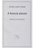 Szabó László Tibor - A hosszú utazás (dedikált)