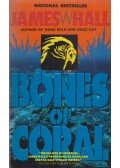 James W. Hall - Bones of Coral
