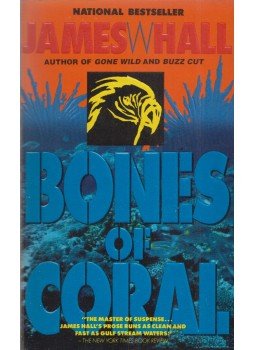 James W. Hall - Bones of Coral James W. Hall - Bones of Coral, New York 1993 antikvár könyv