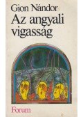 Gion Nándor - Az angyali vigasság