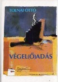 Tolnai Ottó - Végel(ő)adás (dedikált)