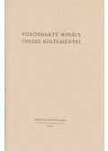 Vörösmarty Mihály - Vörösmarty Mihály összes költeményei I.