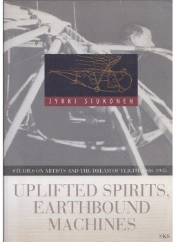 Jyrki Siukonen - Uplifted Spirits, Earthbound Machines, Helsinki 2001 antikvár könyv
