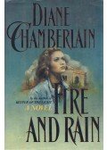 Diane Chamberlain - Fire and Rain