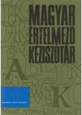 Juhász József,Kovalovszky Miklós,O. Nagy Gábor,Szőke István - Magyar értelmező kéziszótár I. A-K