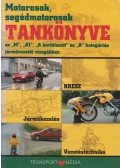 Békési István dr. - Motorosok, segédmotorosok tankönyve