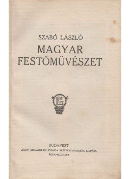 Szabó László - Magyar festőművészet Szabó László - Magyar festőművészet, Budapest 0 antikvár könyv