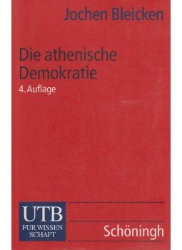 Jochen Bleicken - Die Athenische Demokratie Jochen Bleicken - Die Athenische Demokratie, 1995 antikvár könyv